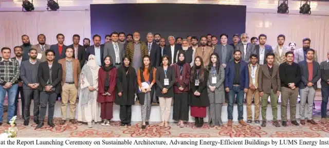 LUMS Energy Institute Launches Report on Energy-Efficient Buildings