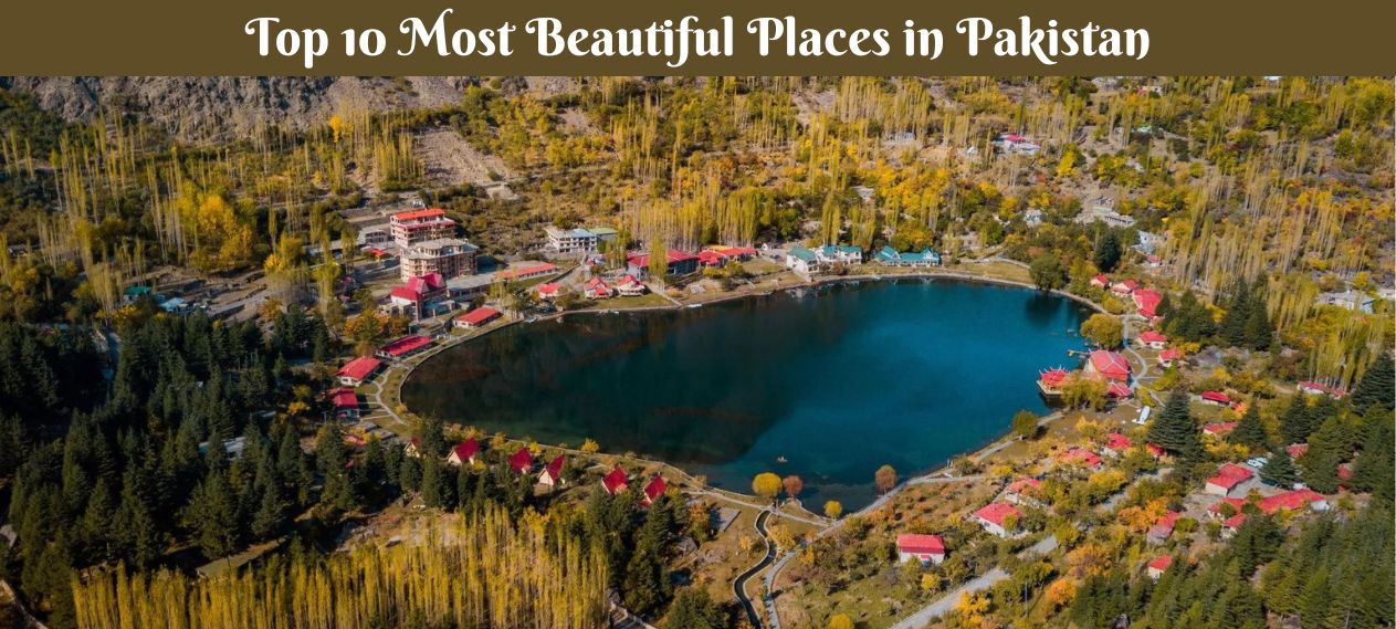 Most Beautiful Places in Pakistan