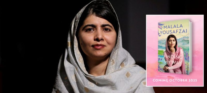 Malala Yousafzai’s New Book 'Finding My Way' Set for October 2025 Release