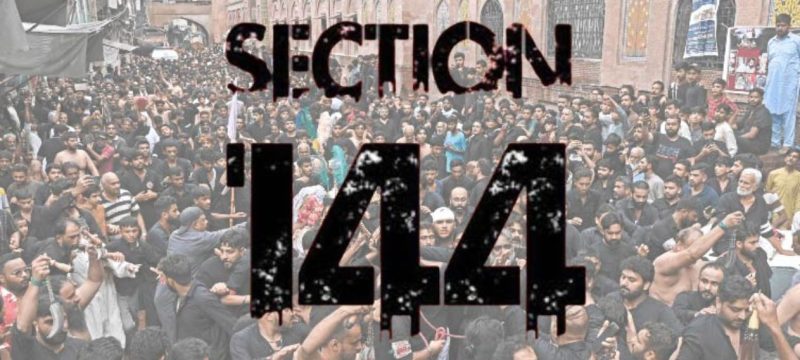 Section 144 Enforced Across Punjab from 1st to 10th Muharram for Security Measures