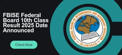 Check Here to View FBISE Matric (SSC-I & SSC-II) Result 2025