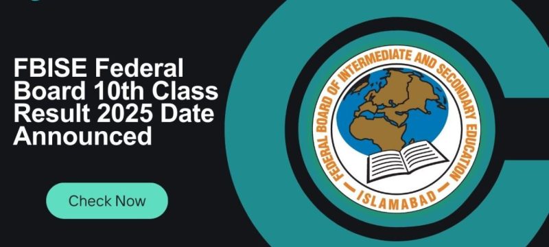 Check Here to View FBISE Matric (SSC-I & SSC-II) Result 2025