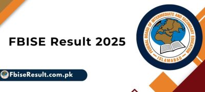 FBISE Announces HSSC Part 1 & 2 Results 2025 Check Online Here