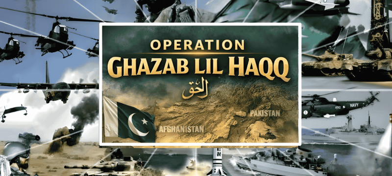 Operation Ghazab lil-Haq: What It Means And Why Pakistan Named It So