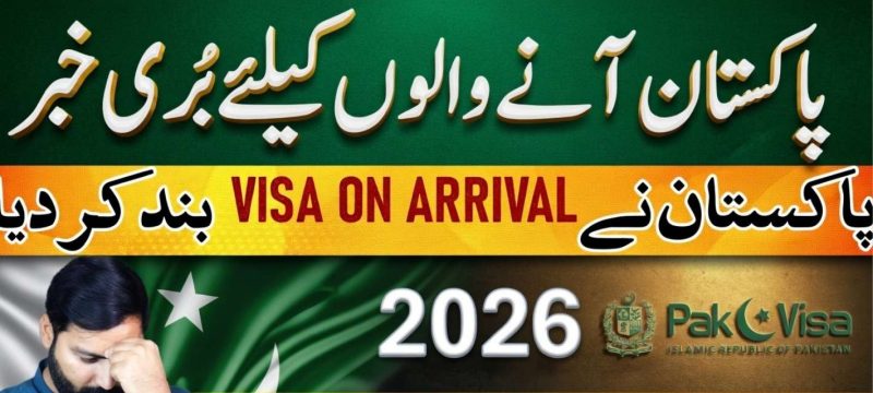 Pakistan Plans to End Visa-on-Arrival System for Foreign Travelers