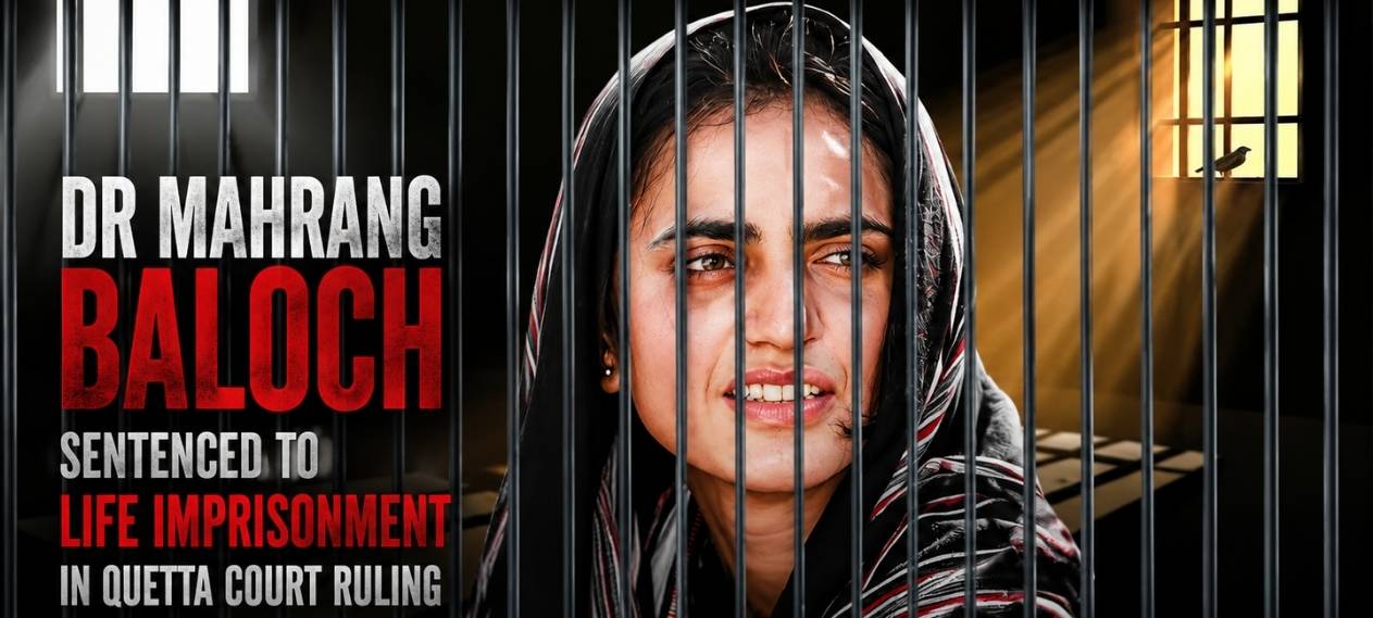 Dr Mahrang Baloch Sentenced to Life Imprisonment in Quetta Court Ruling