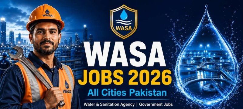 Water and Sanitation Agency (WASA) Jobs 2026 Announced for Multiple Positions