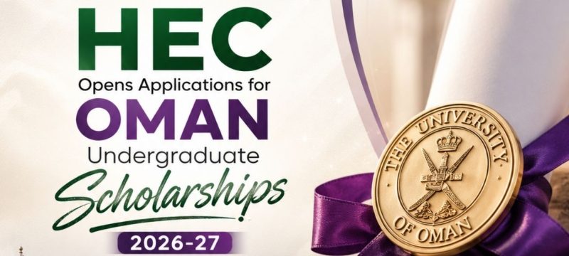 HEC Opens Applications for Oman Undergraduate Scholarships 2026-27