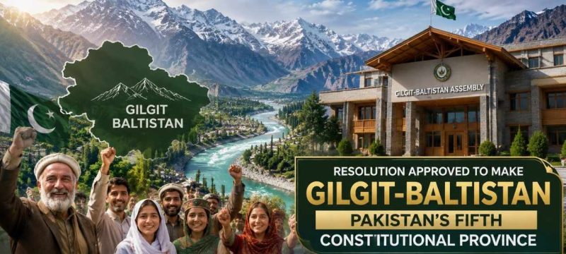 Resolution Approved to Make Gilgit-Baltistan Pakistan's Fifth Constitutional Province