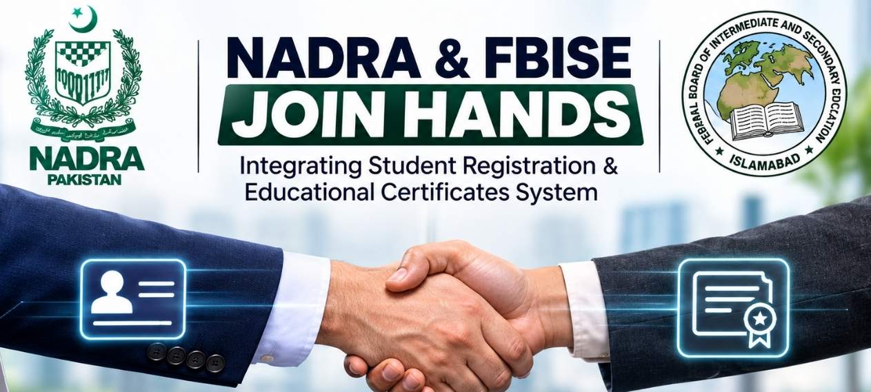 NADRA and FBISE Join Hands to Transform Student Registration and Certificates