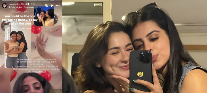 Hania Aamir And Yashma Gill Melt Hearts With Cute Birthday Moments